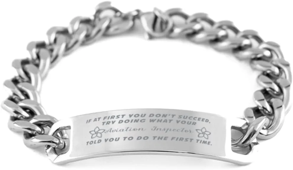 Aviation Inspector Bracelet, If at first you don't succeed, try doing what your athletic trainer told you to do the first time., Cuban Link Chain Necklace, Aviation Inspector Gifts