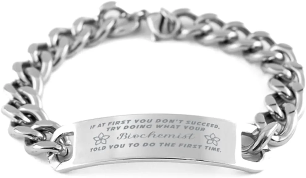 Biochemist Bracelet, If at first you don't succeed, try doing what your athletic trainer told you to do the first time., Cuban Link Chain Necklace, Biochemist Gifts