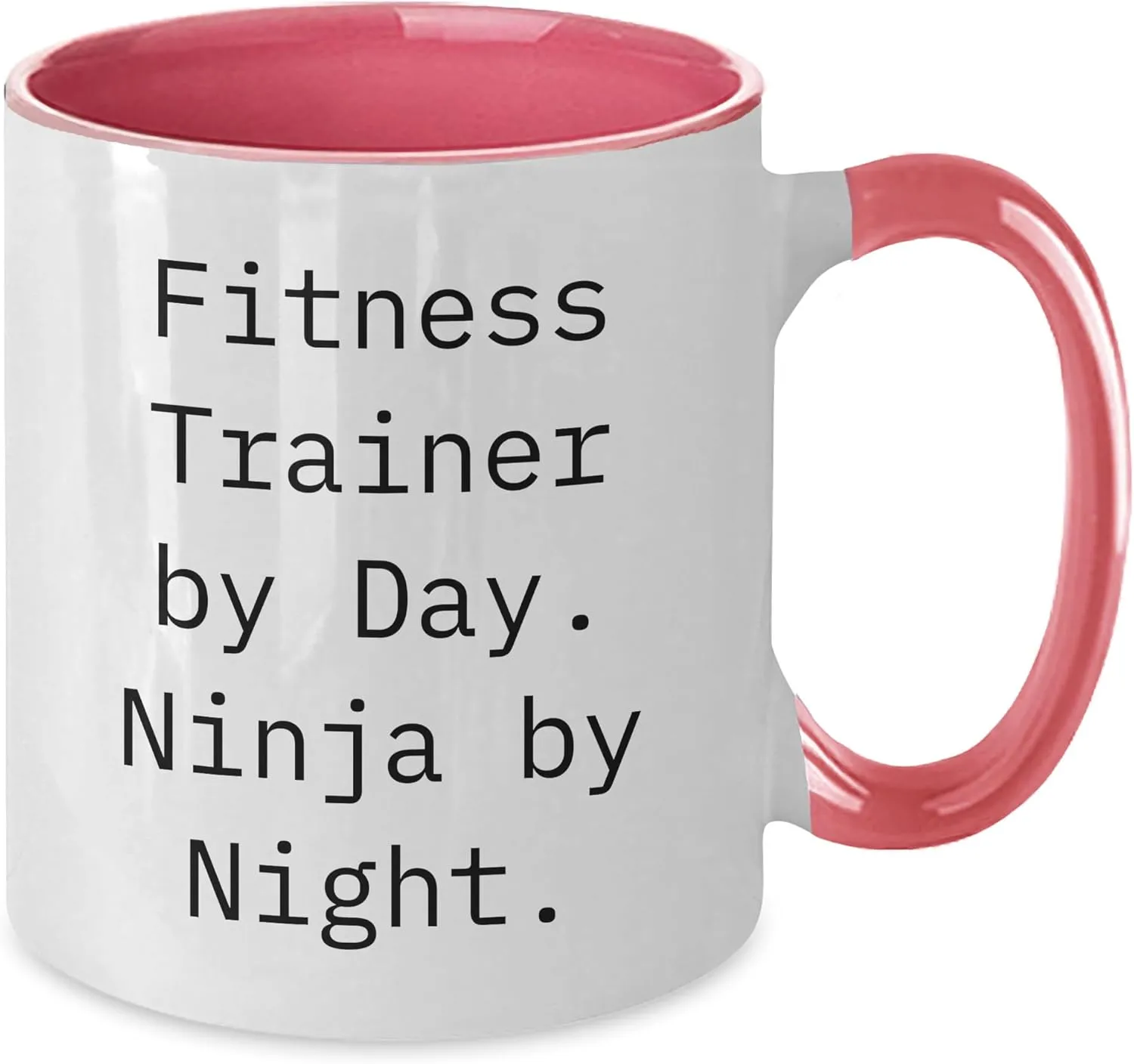 Fitness Trainers by Day, Ninjas by Night: Funny Two Tone Coffee Mug for Fitness Trainer Gifts, Father's Day Unique Gifts from Men to Fitness Trainers