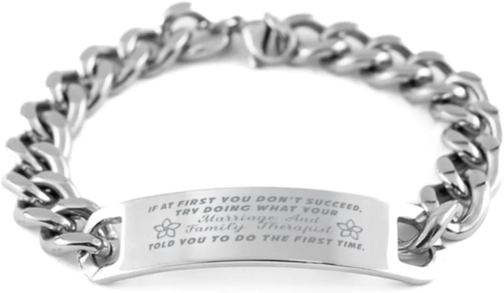 Marriage And Family Therapist Bracelet, If at first you don't succeed, try doing what your athletic trainer told you to do the first time., Cuban Link Chain Necklace, Marriage And Family Therapis