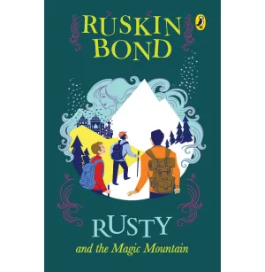 Rusty and the Magic Mountain (PB) [Paperback] Bond Ruskin [Paperback] Ruskin Bond